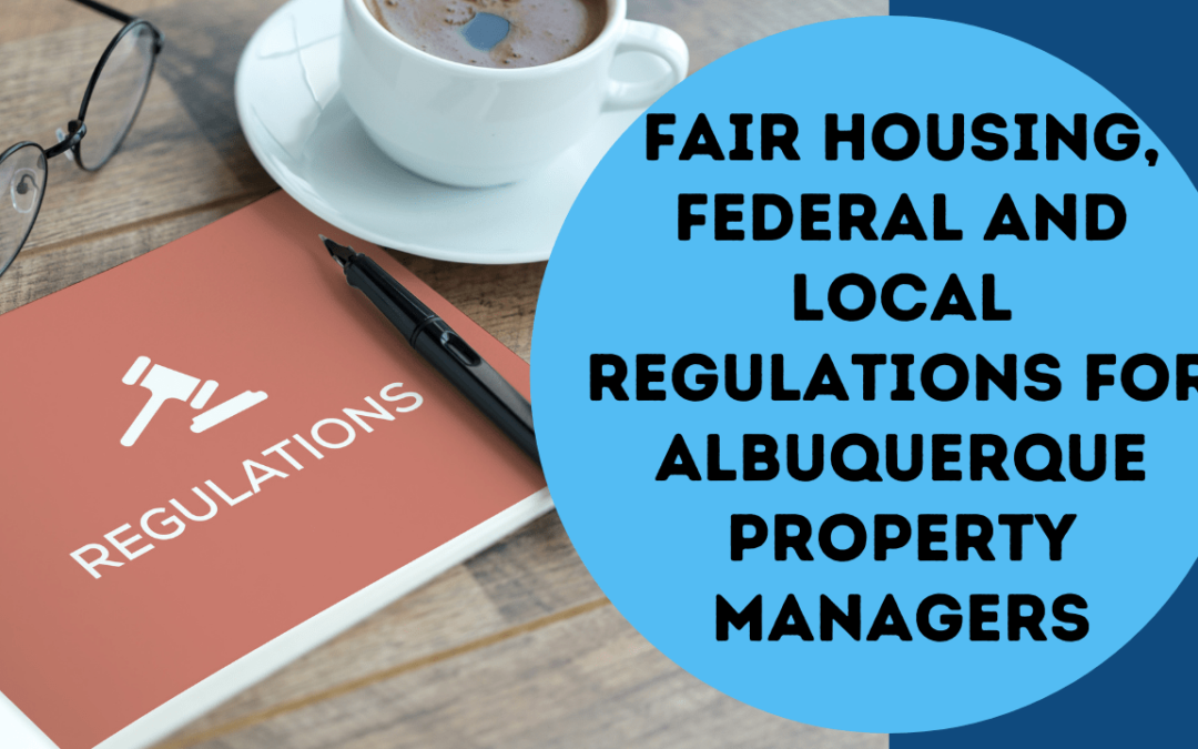 Fair Housing, Federal and Local Regulations for Property Managers