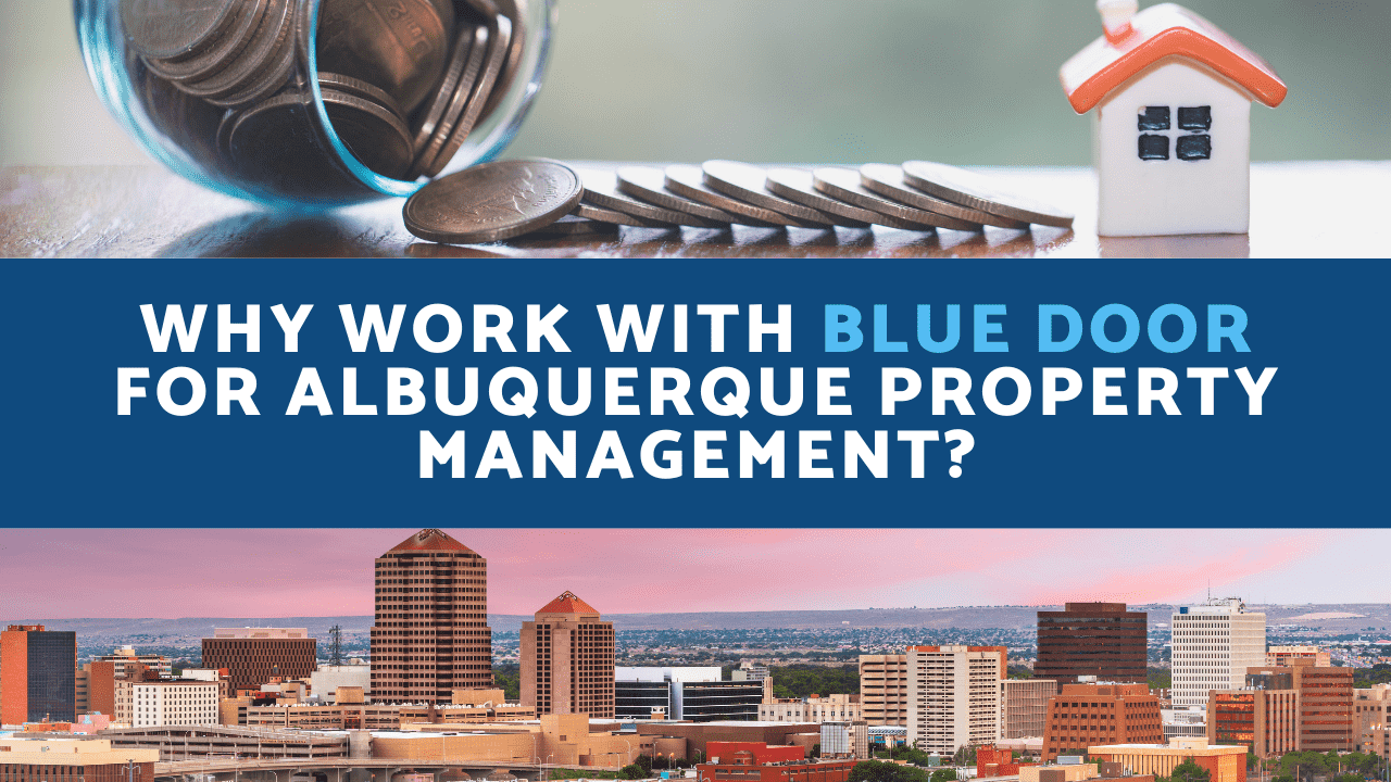 Why Work with Blue Door for Albuquerque Property Management?