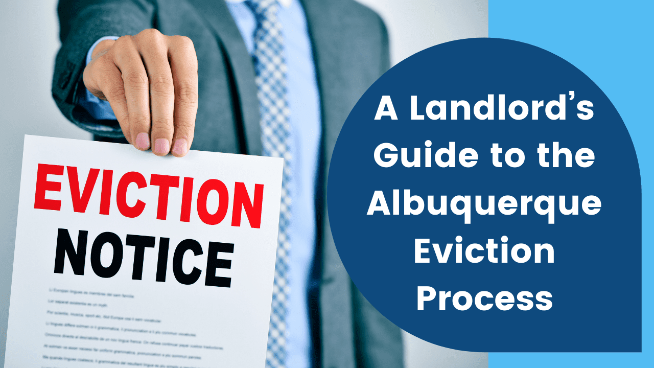 A Landlord’s Guide to the Albuquerque Eviction Process