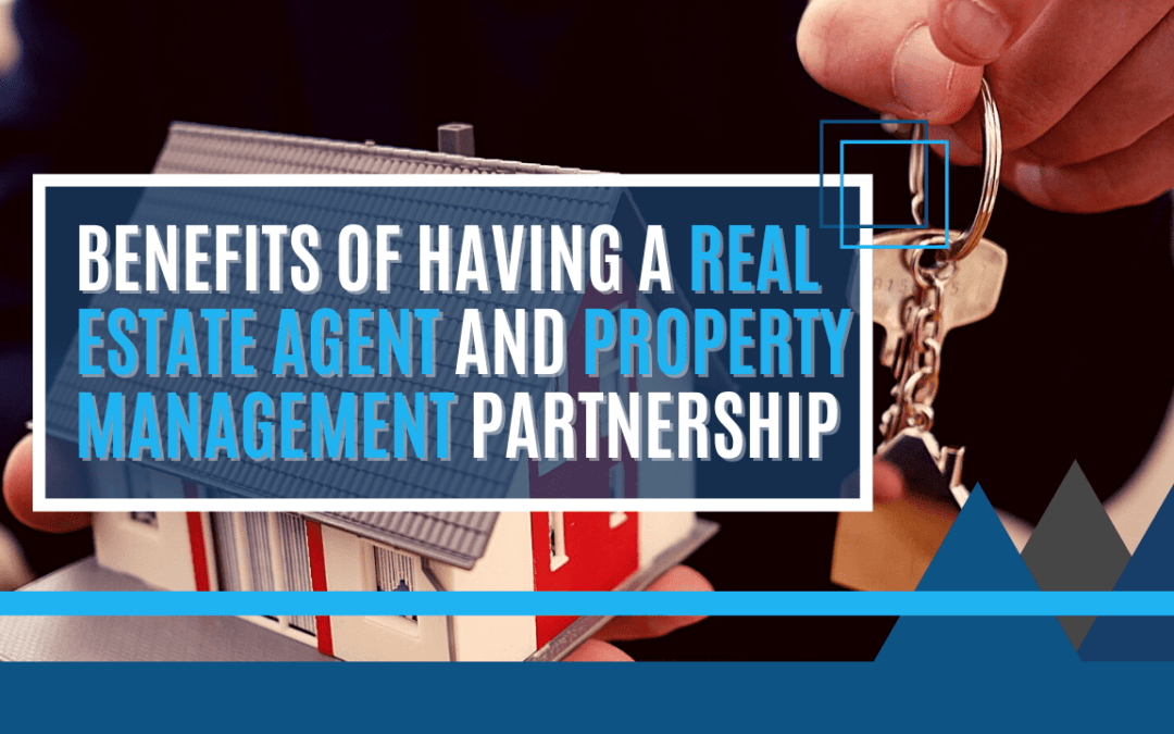 Benefits of Having a Real Estate Agent and Property Management Partnership in Albuquerque (ABQ)