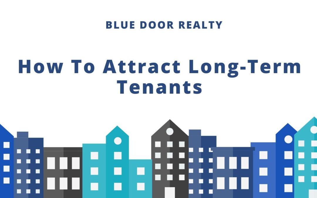 How To Attract Long-Term Tenants