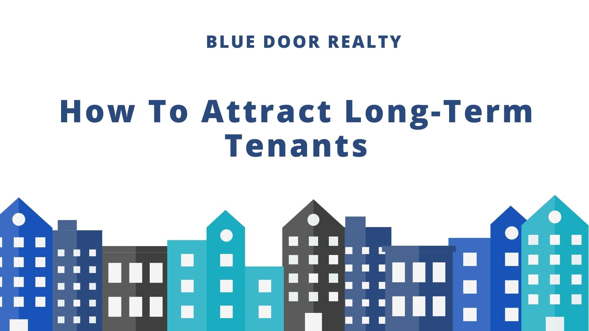 How To Attract Long-Term Tenants
