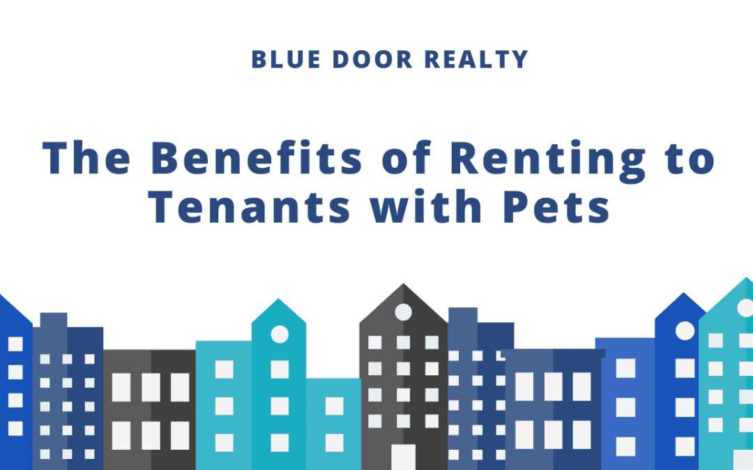 The Best Reasons to Rent to Tenants with Pets