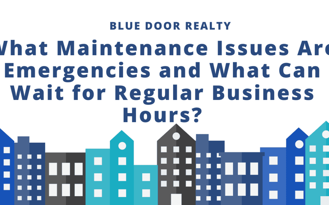 As a Landlord, Do You Know What Maintenance Issues Are Emergencies?