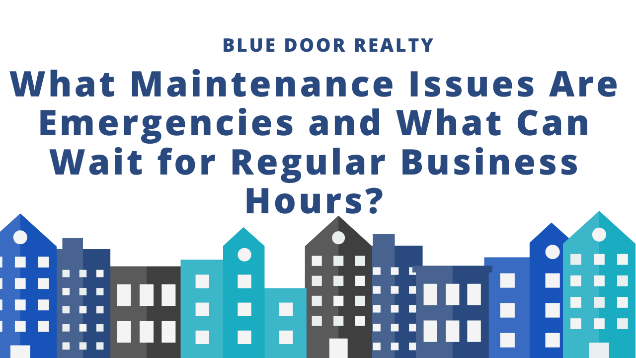 What Maintenance Issues are Emergencies and What Can Wait for Business Hours?