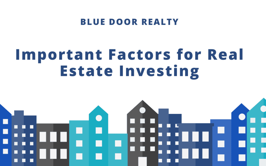 Important Factors for Real Estate Investing