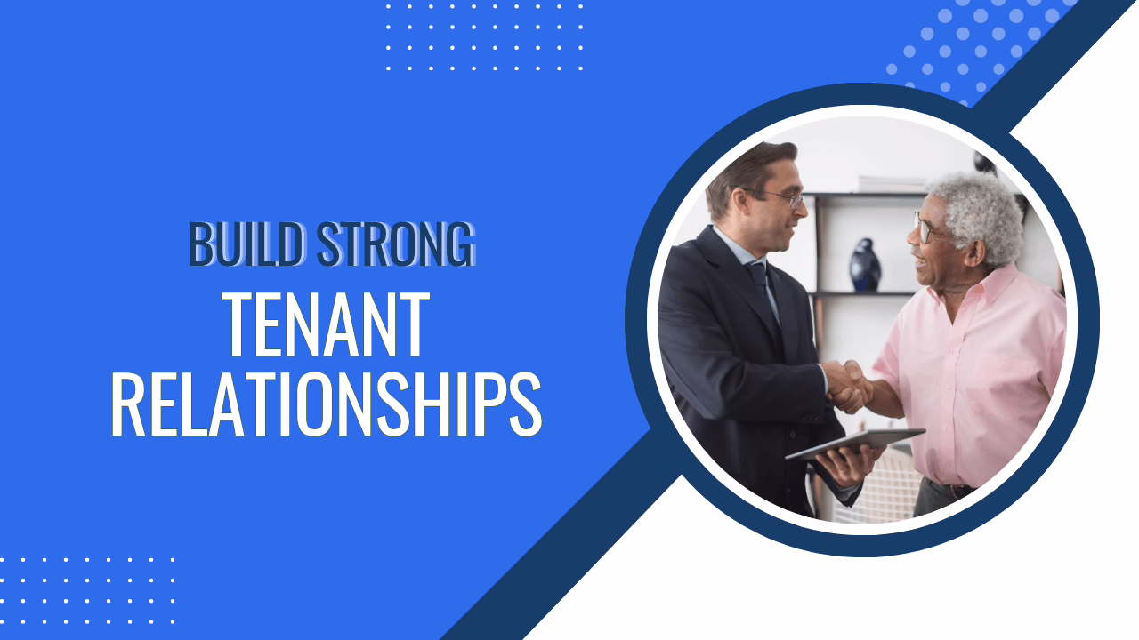 Build Strong Tenant Relationships: Improve Albuquerque Property Management