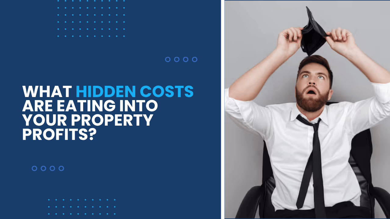 Beyond Rent: What Hidden Costs Are Eating Into Your Property Profits?